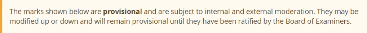 Screenshot of the provisional marks prompt on the student view of assessment. It reads \"The marks shown below are provisional and are subject to internal and external moderation. They may be modified up or down and will remain provisional until they have been ratified by the Board of Examiners\".